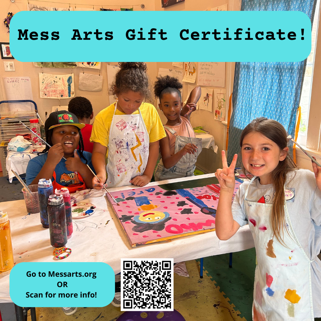 Mess Arts Gift Certificate