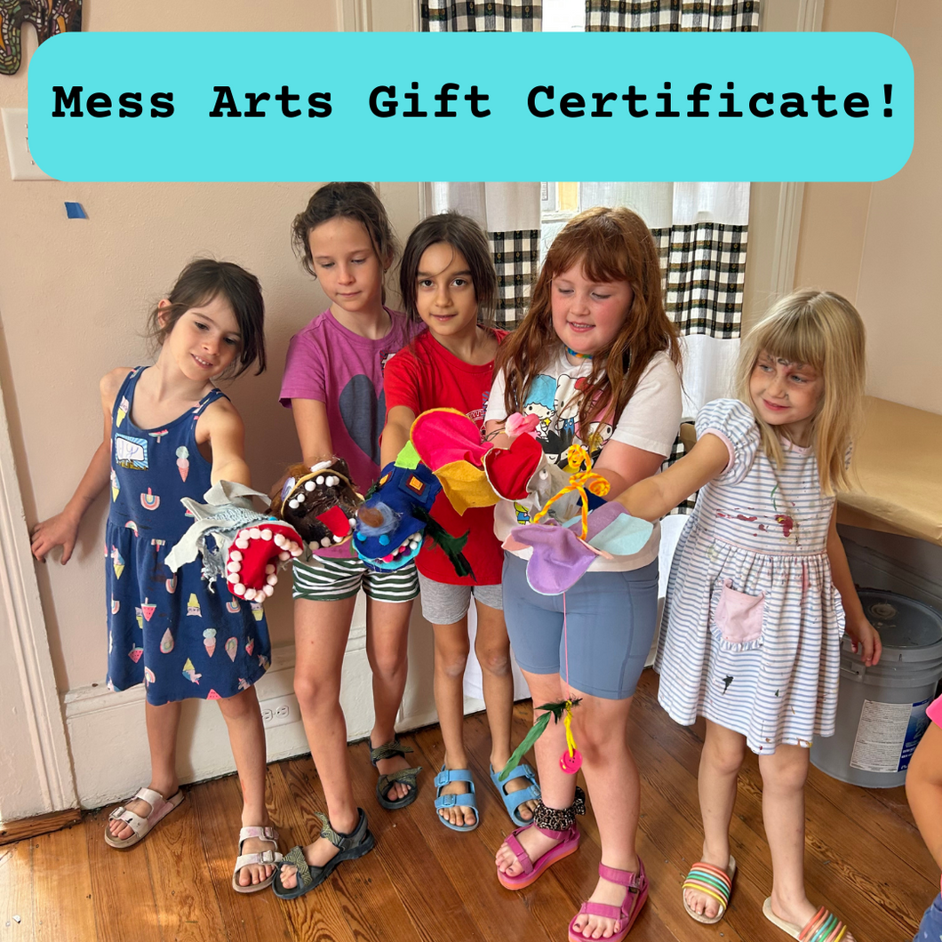 Mess Arts Gift Certificate