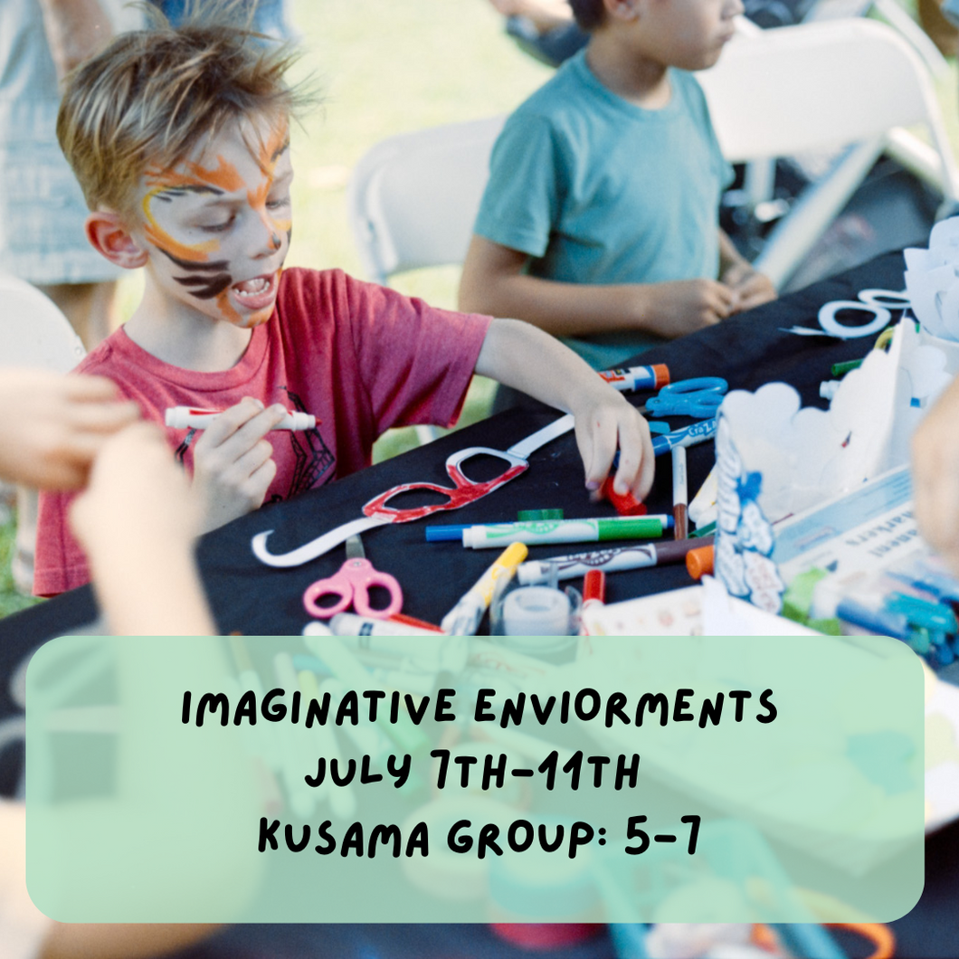 Summer Camp: Imaginative Environments (W1: July 7th-11th, Kusama Group: Ages 5-7)