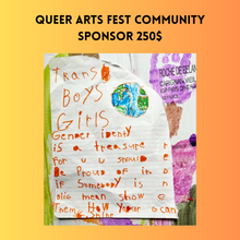 Load image into Gallery viewer, Queer Arts Fest Community Sponsor 250$
