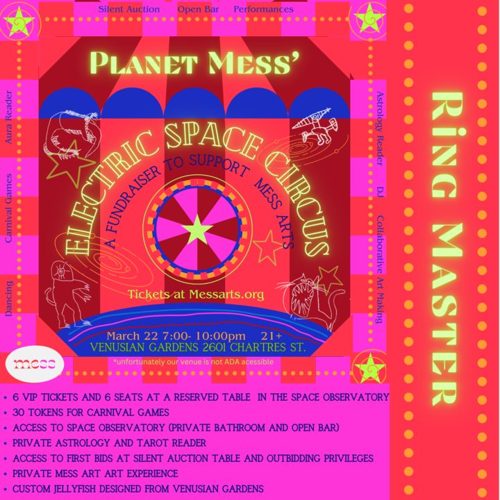 Welcome to Planet Mess Sponsor level: Ringmaster $10,000 6 tickets